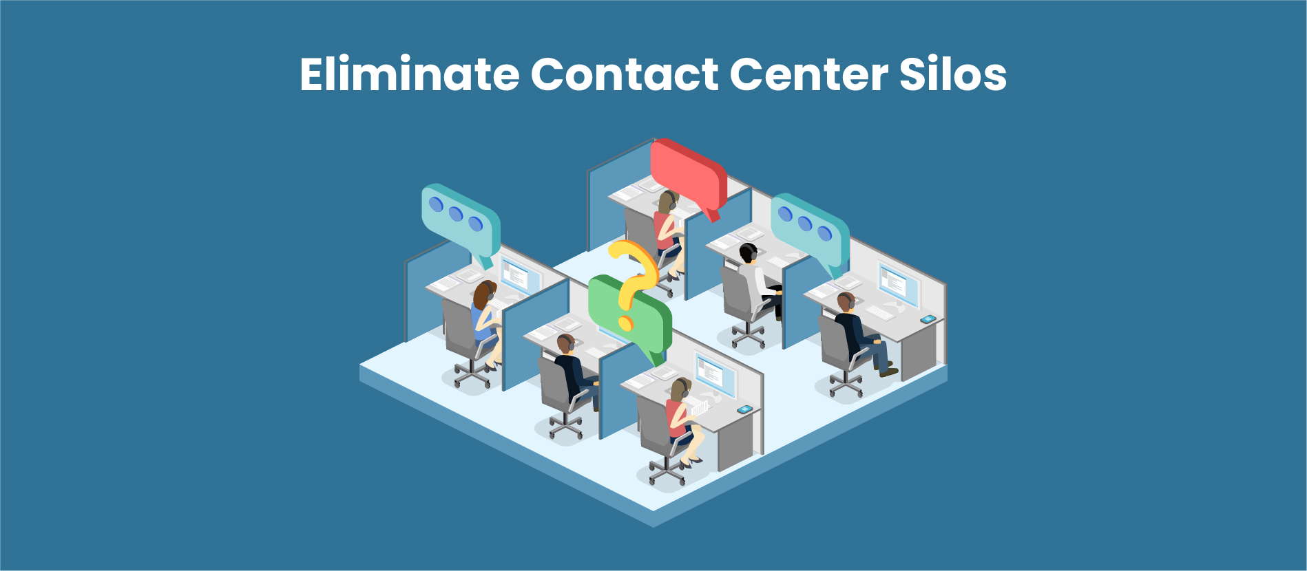 Eliminate Contact Center Silos