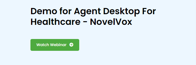 Agent Desktop for Healthcare